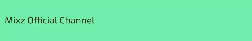 Mixz Official Channel